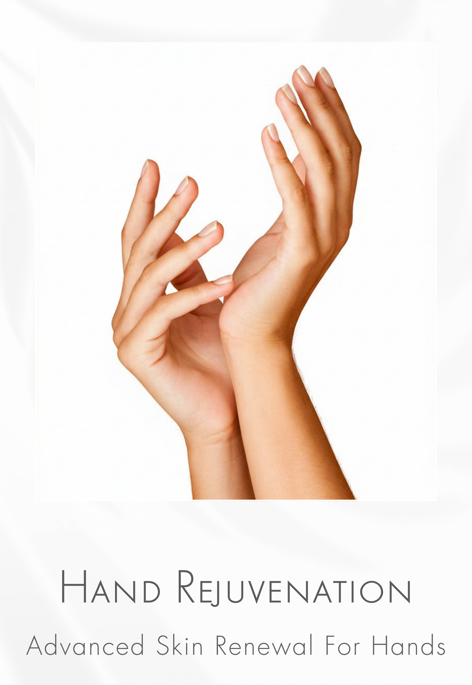 Hand Rejuvenation Treatments