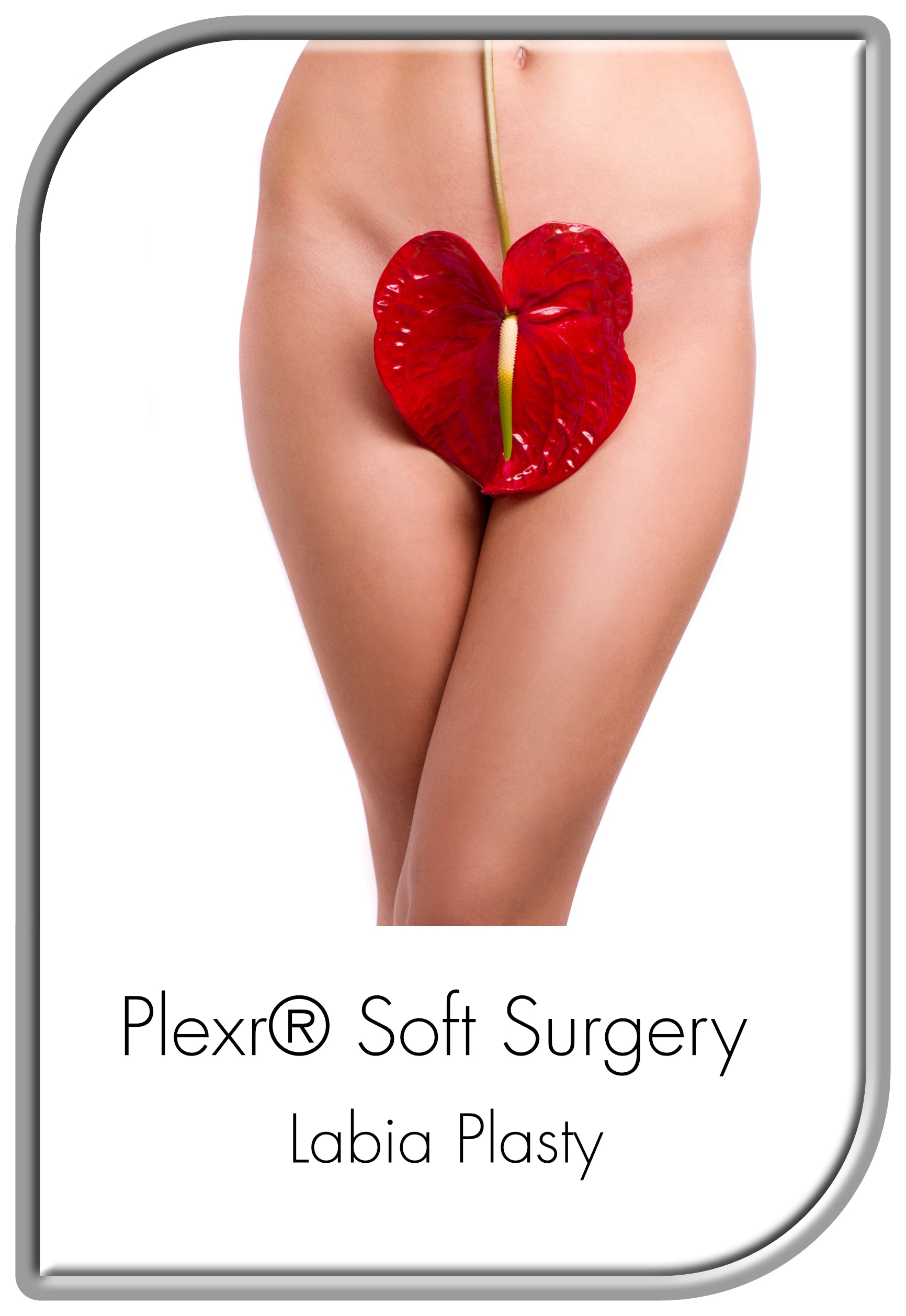 Vaginal Labia Plasty - Plexr® Soft Surgery